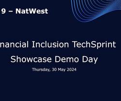 Financial Inclusion TechSprint presentation: Natwest